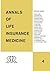 Annals of Life Insurance Medicine by R.D.C. Brackenridge