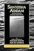 Santosha Adidam (The Essential Summary Of The Divine Way Of A... by Adi Da Samraj