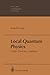 Local Quantum Physics: Fields, Particles, Algebras (Theoretical and Mathematical Physics)