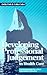 Developing Professional Judgement in Health Care: Learning through the critical appreciation of practice