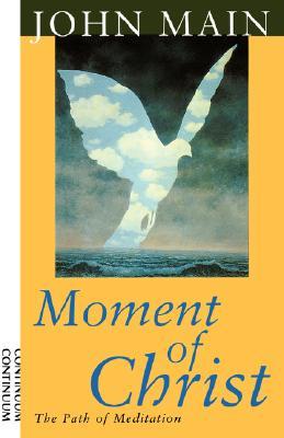 Moment of Christ: The Path of Meditation (Paperback)