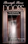 Through These Doors: a true inspirational story of a family overcoming crisis
