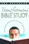 Transforming Bible Study: Understanding God's Word Like You've Never Read It Before