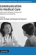 Communication in Medical Care: Interaction between Primary Care Physicians and Patients