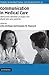 Communication in Medical Care: Interaction between Primary Care Physicians and Patients (Studies in Interactional Sociolinguistics, Series Number 20)