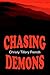 Chasing Demons