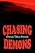 Chasing Demons