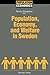Population, Economy, and Welfare in Sweden