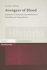 Avengers of Blood: Homicide in Athenian Law and Custom From Draco to Demosthenes (Historia: Einzelschriften) Avengers of Blood: Homicide in Athenian Law and Custom From Draco to Demosthenes (Historia: Einzelschriften)