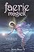 Faerie Magick by Marie Bruce