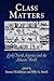 Class Matters: Early North ...