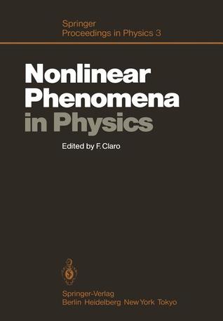Nonlinear Phenomena in Physics: Proceedings of the 1984 Latin American School of Physics, Santiago, Chile, July 16–August 3, 1984 (Springer Proceedings in Physics, 3)