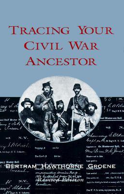 Tracing Your Civil War Ancestors (Hardcover)