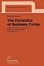 The Dynamics of Business Cycles by Michael Reiter