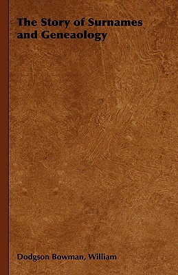 The Story of Surnames And Geneaology (Paperback)