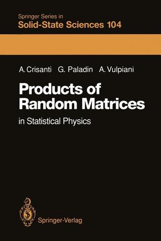 Products of Random Matrices: in Statistical Physics (Springer Series in Solid-State Sciences)