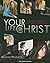 Your Life In Christ: Founda...