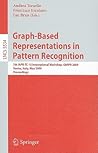 Graph-Based Representations in Pattern Recognition: 7th IAPR-TC-15 International Workshop, GbRPR 2009, Venice, Italy, May 26-28, 2009. Proceedings (Lecture Notes in Computer Science, 5534)