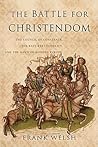 Battle for Christendom: The Council of Constance, the East-West Conflict, and the Dawn of Modern Europe