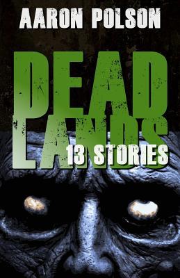 Dead Lands: 13 Stories (Paperback)