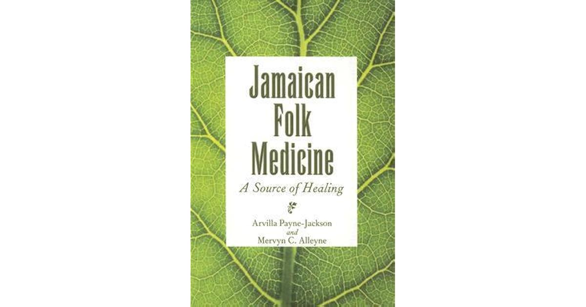 Jamaican Folk Medicine A Source of Healing by Arvilla PayneJackson