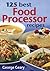 125 Best Food Processor Rec...