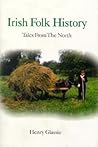 Irish Folk History: Tales from the North