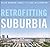 Retrofitting Suburbia: Urba...