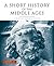 A Short History of the Middle Ages, Volume II: From C.900 to C.1500