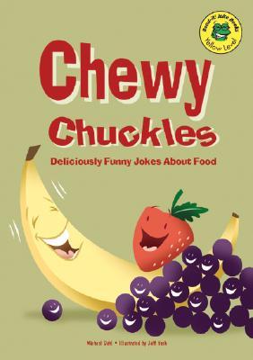 Chewy Chuckles: Deliciously Funny Jokes About Food (Read-it! Joke Books)