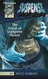 Ghost of Mangrove Manor (Passages to Suspense Hi: Lo Novels)