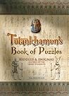 Tutankhamun's Book of Puzzles: Riddles & Enigmas Inspired by the Great Pharaoh