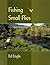 Fishing Small Flies by Ed Engle