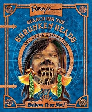 Search for the Shrunken Heads and Other Curiosities (Hardcover)