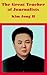 The Great Teacher of Journalists: Kim Jong Il