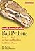 Ball Python: Facts & Advice on Care and Breeding (Reptile Keepers Guide)