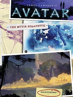 James Cameron's Avatar: The Movie Scrapbook (Paperback)