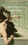 La mano del fuego (Spanish Edition) La mano del fuego (Spanish Edition)
