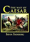 WAY OF CAESAR (Adventures in History) WAY OF CAESAR (Adventures in History)