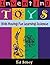 Inventing Toys: Kids Having...