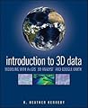 Introduction to 3D Data: Modeling with ArcGIS 3D Analyst and Google Earth