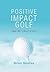 Positive Impact Golf: Inspi...