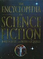 The Encyclopedia of Science Fiction by John Clute