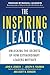 The Inspiring Leader: Unloc...