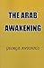 The Arab Awakening: The Sto...