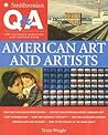 Smithsonian Q & A: American Art and Artists: The Ultimate Question & Answer Book