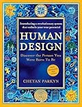 Human Design: Discover the Person You Were Born to be