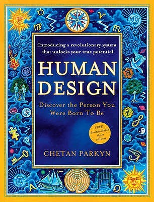 Human Design: Discover the Person You Were Born to be (Paperback)