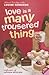 Love Is A Many Trousered Thing (Turtleback School & Library Binding Edition)