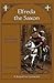 Elfreda the Saxon: Or, The Orphan of Jerusalem